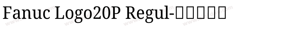 Fanuc Logo20P Regul字体转换